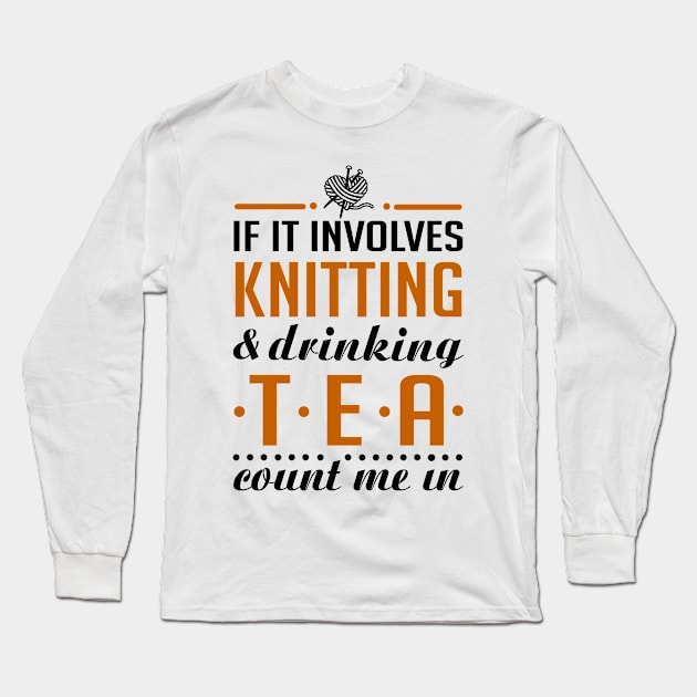 Knitting and Drinking Tea Long Sleeve T-Shirt by KsuAnn